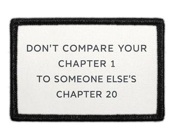 Don't Compare Your Chapter 1 To Someone Else's Chapter 20 - Removable Patch