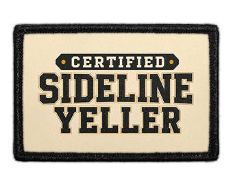 Certified Sideline Yeller - Removable Patch