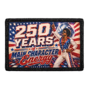 250 Years of Main Character Energy - Removable Patch