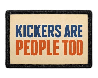 Kickers Are People Too - Removable Patch