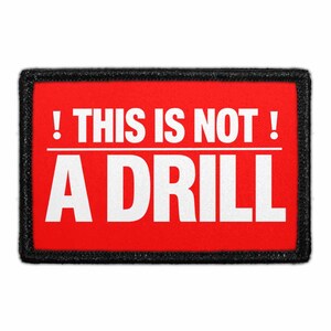This Is Not A Drill - Removable Patch