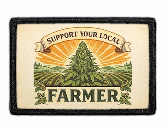 Support Your Local Farmer - Marijuana - Removable Patch