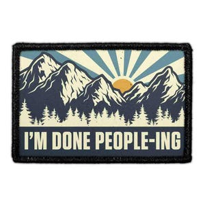 I'm Done People-ing - Removable Patch