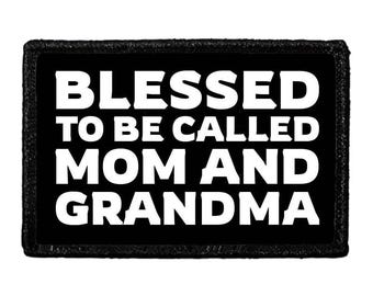 Blessed To Be Called Mom And Grandma - Removable Patch