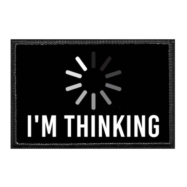 I'm Thinking - Removable Patch