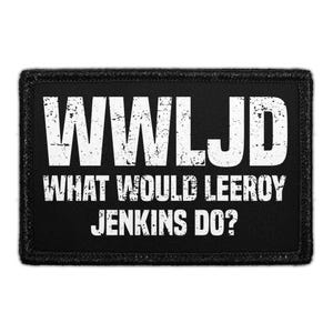 May include: Black rectangular patch with white text that reads "WWLJD WHAT WOULD LEEROY JENKINS DO?" The patch has a black border and a distressed font.