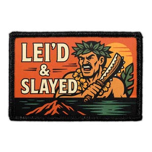 Lei'd & Slayed - Removable Patch