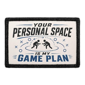 May include: A rectangular patch with a black border and a white background. The text reads YOUR PERSONAL SPACE IS MY GAME PLAN in black and blue. A graphic shows two stick figures facing each other with blue arrows and circles around them.