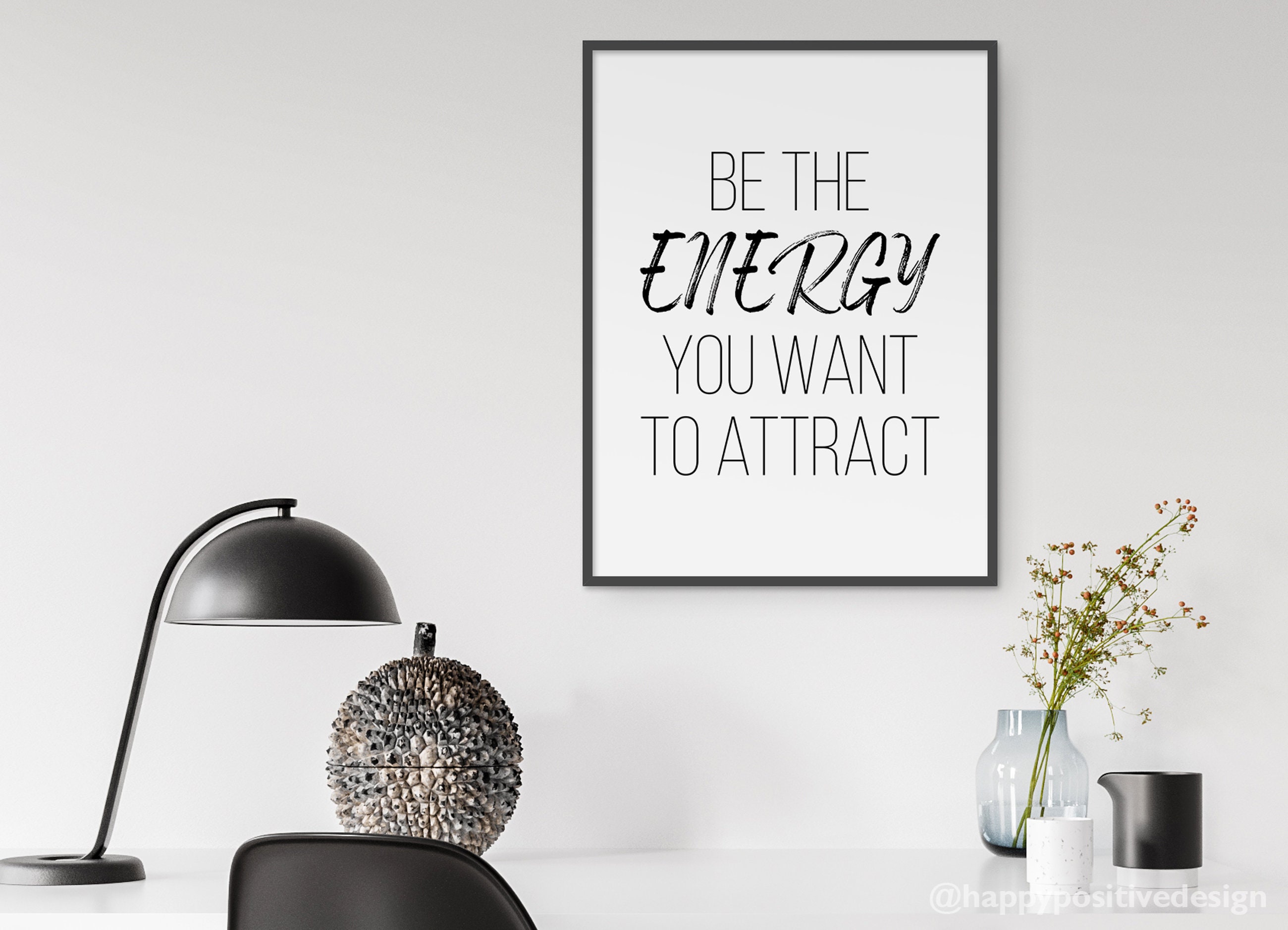 Be The Energy You Want To Attract Wall Art Positive Etsy