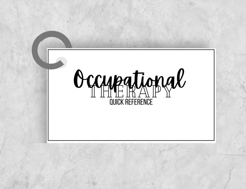 May include: White card with black text that reads "Occupational Therapy" and "Quick Reference".