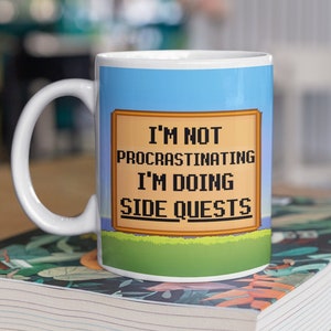 I'm Not Procrastinating I'm Doing Side Quests Coffee Mug Large Cup Gamer Gift Nerd Mug Game Mug Sublimation Coffee Mug Retro Gaming Mug