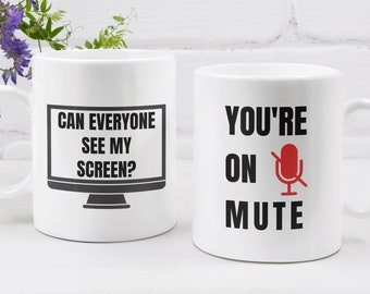 Zoom Mug Can Everyone See My Screen You're On Mute Coworker Gift Mug Zoom Work From Home Mug