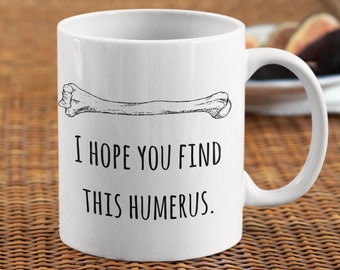 I hope you find this humerus mug, med school graduation, medical student mug, doctor gift, coffee mug for doctor, nurse thank you, anatomy