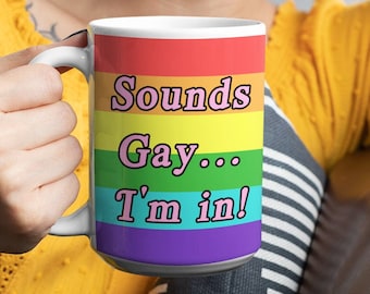 Klinkt Gay I'm In, Gay Pride, Pride Month, Gay Mug, Mug Gay, LGBQT Mug, Funny Mug, Cute Mug, Pride Gay Month