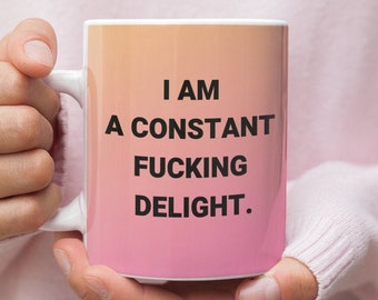 Soy una delicia constante - Grandes ideas de regalos para hombres, mujeres, papá, mamá, compañero de trabajo para el día de la madre - taza de café único taza de té