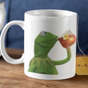 Kermit Sipping Tea, But that&#39;s none of my business Mug, big coffee mug, big tea mug