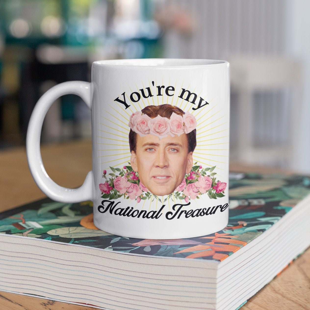 Nicolas Cage You're My National Treasure Mug Funny Meme Gifts Nicolas Cage You're My National Treasure Mug Funny Meme Gifts