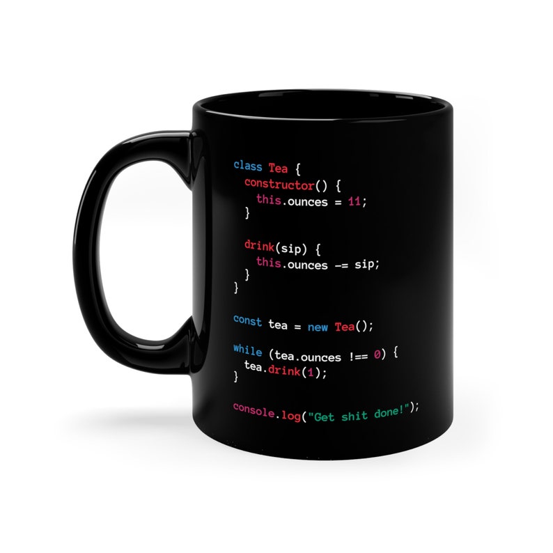 May include: Black ceramic mug with colorful code snippets about tea. The code includes functions for drinking tea and the message: "Get shit done!" The mug has a capacity of approximately 325 ml.