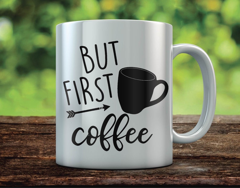 Free Free 244 Cricut Machine But First Coffee Svg Free SVG PNG EPS DXF File