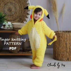 Kigurumi Pikachu | Pattern | Finger knitting Pattern | PDF | kigurumi cosplay | jumpsuit for baby | alize puffy | bernat alize