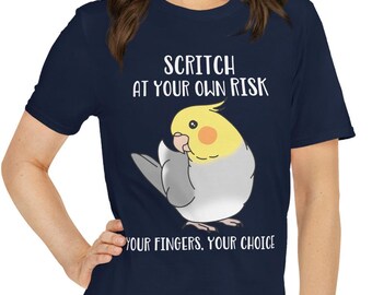 Cockatiel T-Shirt: Scritch At Your Own Risk Funny Bird Lover Gift