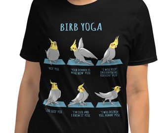 Cockatiel Yoga Poses T-Shirt, Funny Parrot Owner tee, Cute Bird Lover apparel gift idea, Birb memes clothes, Cockatiel attitude clothing