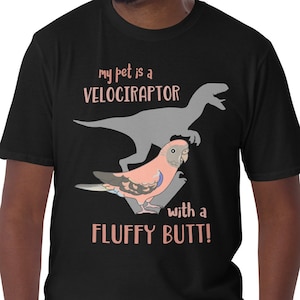 My pet is a velociraptor with a fluffy butt T-Shirt, Bourke’s Parakeet Tee, Birb merch, Parrot funny phrase, Bourke’s parrot shirt