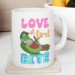 Love at first bite 11 oz Mug, Green Cheeked Conure Funny Mug, Bird Lover Gift, Parrot Funny mug, Birb merch parrot quote, Conure cute mug