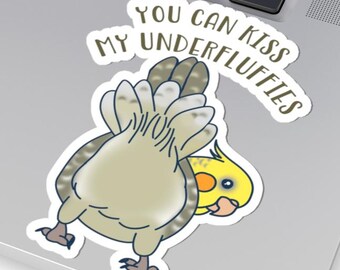 You can kiss my underfluffies Pied Cockatiel Sticker