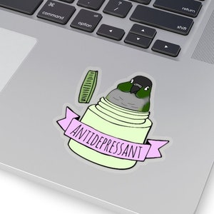Antidepressant Conure Sticker, Cute Conure Kiss-Cut Sticker, Funny green cheeked Conure owner gift idea