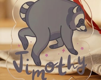 Jimothy The Raccoon  Acrylic Keychain / Ornament