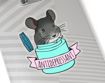 Antidepressant Chinchilla Kiss-Cut Sticker: Funny Gift