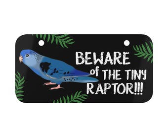 Beware of the Tiny Raptor Cobalt Lineolated Parakeet Cage Sign