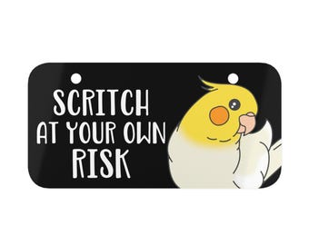 Lutino Cockatiel Funny Sign: "Scritch at your own Risk" Parrot Cage Decor