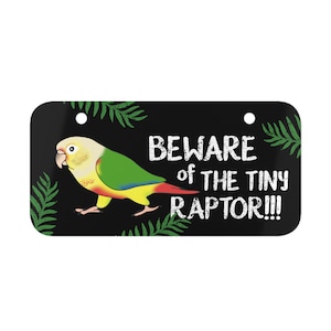 Funny Pineapple Conure Sign: Beware of Tiny Raptor Metal Plate