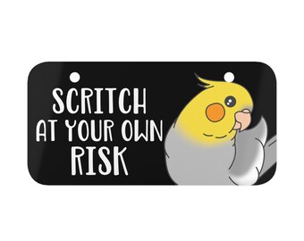 Cockatiel Funny Sign: "Scritch at your own Risk" Parrot Cage Decor