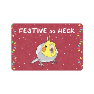 Festive as HECK Cockatiel Doormat, Birb memes product, Parrot owner gift idea, Cockatiel funny doormat