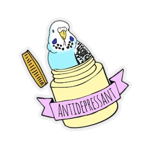 Antidepressant Blue Budgie with White Cere Sticker, Cute budgie Kiss-Cut Sticker, Funny bird owner gift idea