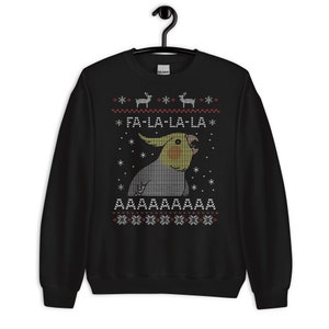 FA LA LA Ugly Christmas Cockatiel Sweatshirt,Parrot lover clothes, Birb memrch, Cockatiel christmas gift idea