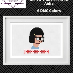 May include: Cross stitch pattern for Tina Belcher from the animated TV show Bob's Burgers. The pattern is 6.5 inches by 4.2 inches and uses 6 DMC colors. The pattern includes Tina's portrait and the text "UHHHHHHHHHH".