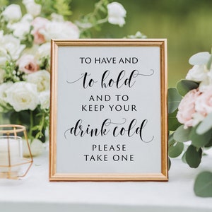 To Have And to Hold And To Keep Your Drink Cold, Drinks Sign, Open Bar Sign, Koozie Favor Sign, 100% Editable Template, Instant Download