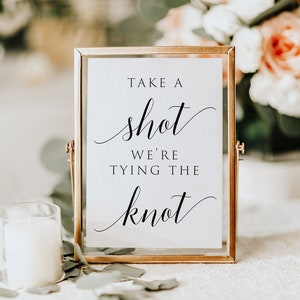 Take A Shot We Are Tying The Knot Sign, Take A Shot Sign, Wedding Alcohol Sign,  Engagement Party Sign, Editable Template, INSTANT DOWNLOAD