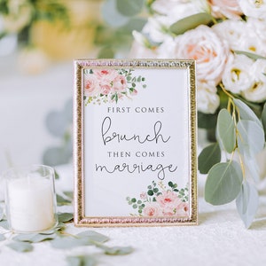 Floral First Comes Brunch Then Comes Marriage Sign, Bridal Brunch Sign, Bridal Shower Sign, Wedding Brunch Sign, Bridal Party Brunch Sign image 7