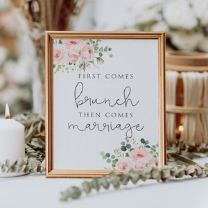 Floral First Comes Brunch Then Comes Marriage Sign, Bridal Brunch Sign, Bridal Shower Sign, Wedding Brunch Sign, Bridal Party Brunch Sign image 2