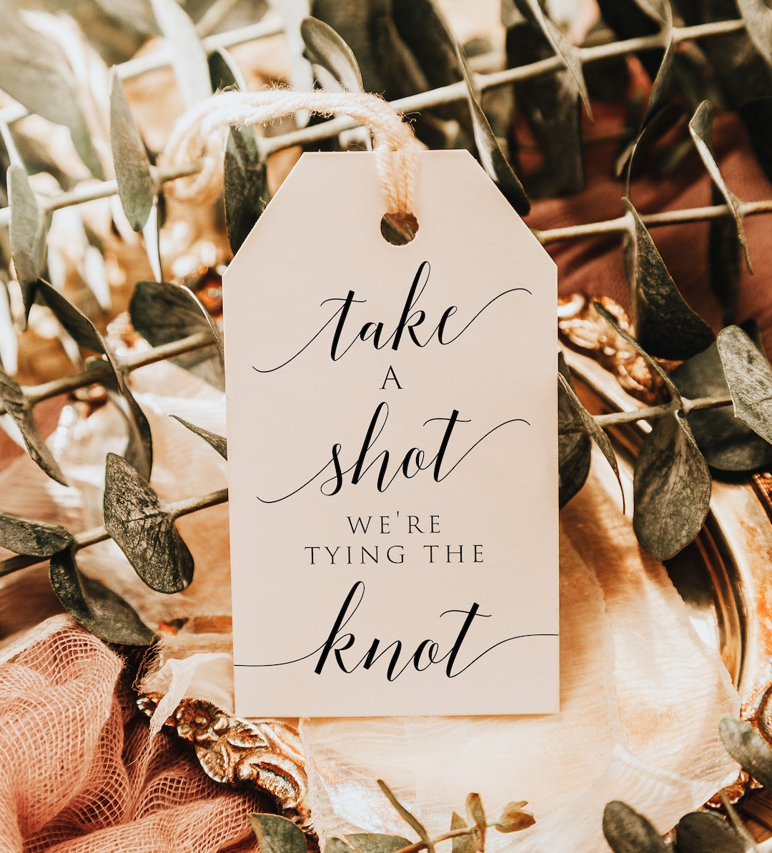 Take A Shot We're Tying the Knot Tag Template, Printable, Shot Bottle ...