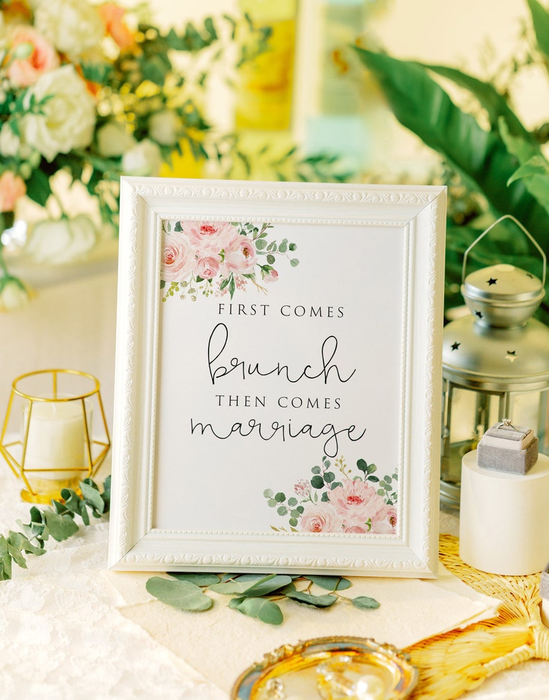 Floral First Comes Brunch Then Comes Marriage Sign, Bridal Brunch Sign, Bridal Shower Sign, Wedding Brunch Sign, Bridal Party Brunch Sign image 8