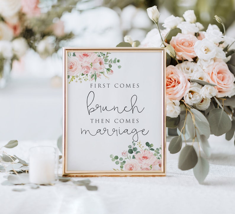 Floral First Comes Brunch Then Comes Marriage Sign, Bridal Brunch Sign, Bridal Shower Sign, Wedding Brunch Sign, Bridal Party Brunch Sign image 4