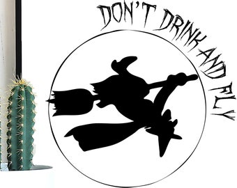 Don't drink and fly, Witch SVG, Witch clipart, Halloween svg, Halloween Printable, October 31, Halloween Art, Witch dxf, Witches Clipart