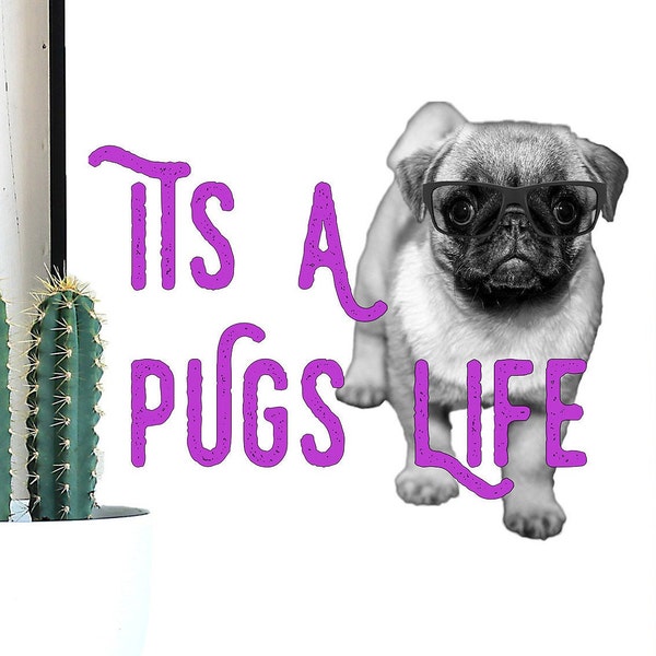 Its a Pugs Life, Pug decal, heat transfer dog waterslide decal, Thug life Sublimation PNG | Digital Download | Printable Art | Digital Art