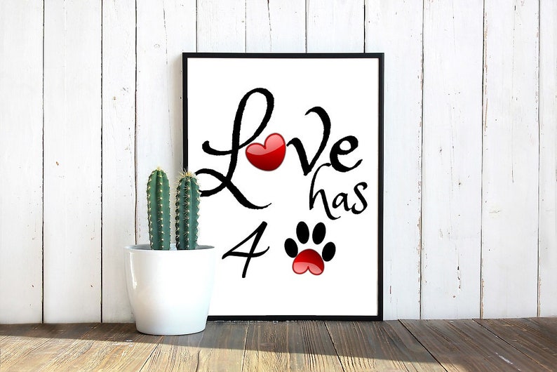 Download Love has four paws Animal Lover Quote Instant Download ...